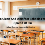 How To Clean And Disinfect Schools From The Spread Of Flu?