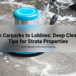 From Carparks to Lobbies_ Deep Cleaning Tips for Strata Properties Elynwood